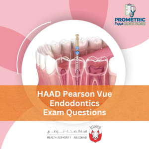 HAAD Pearson Vue Endodontics Exam Questions